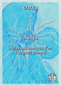  Delly - Aélys - Aélys aux cheveux d'or - L'orgueil dompté.