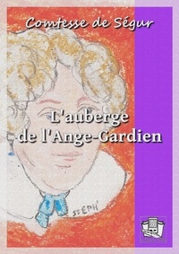 Comtesse de Ségur - L'auberge de l'Ange-Gardien.
