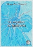 Max Du Veuzit - Le mystère de Malbackt.