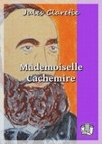 Jules Claretie - Mademoiselle Cachemire.