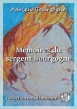 Adrien Bourgogne - Mémoires du sergent Bourgogne.