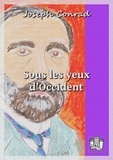 Joseph Conrad et Philippe Neel - Sous les yeux d'Occident.