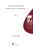 Jean-Philippe Watbled - Réflexions exégétiques entre langage et philosophie (volume 1).