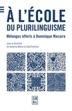 Severine Behra et Julia Putsche - A l’école du plurilinguisme - Mélanges offerts à Dominique Macaire.