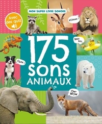  1, 2, 3 soleil ! - Mon super livre sonore - 175 sons animaux.