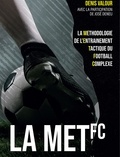 Denis Valour - La méthodologie de l'entrainement tactique du football complexe.