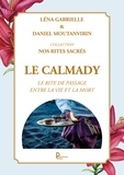 Léna Gabrielle - Le calmady - Le rite de passage entre la vie et la mort.