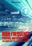 William Troyaux - High-Frequency Trading and Dark Pools - The Complexity of Financial Markets.