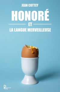 Jean Cottey - Honoré et la langue merveilleuse.