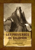 Alfred Loisy - Les proverbes de Salomon - Édition en larges caractères et annotée.