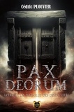 Cédric Plouvier - PAX DEORUM/ Livre 2: La bataille des deux cités.