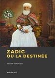  Voltaire - Zadig ou la Destinée.