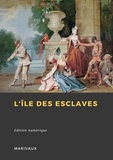 Pierre de Marivaux - L'Île des esclaves.