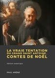 Paul Arène - La vraie tentation du grand saint Antoine - Contes de noël.