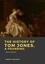 Henry Fielding - The history of Tom Jones, a founding.