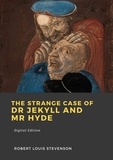 Robert Louis Stevenson - The strange case of Dr Jekyll and Mr Hyde.