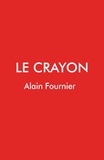 Alain Fournier - Le crayon.