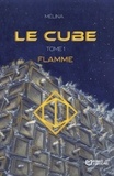  Melina - Le cube - Tome 1, Flamme.