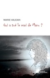 Marie Vaudan - Qui a tué le mari de Manu ? .