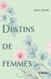 Anna Bourg - Destins de femmes.