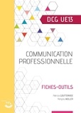 Patricia Gouttefarde et François Muller - Communication professionnelle DCG UE13 - Fiches-outils.