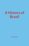  Collection et Nature And Human Studies - A History of Brazil.