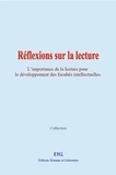  Collection et Marcel Proust - Réflexions sur la lecture - L’importance de la lecture pour le développement des facultés intellectuelles.