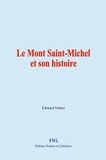 Edouard Schuré - Le Mont Saint-Michel et son histoire - Paysages historiques de France.