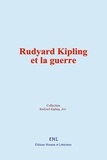  Collection et Rudyard Kipling - Rudyard Kipling et la guerre.