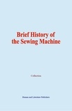  Collection - Brief History of the Sewing Machine.