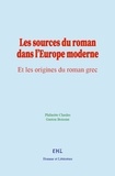 Philarète Chasles et Gaston Boissier - Les sources du roman dans l’Europe moderne.