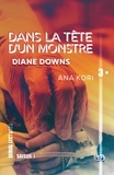 Ana Kori - Diane Downs - Dans la tête d'un monstre.