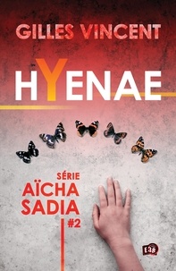 Gilles Vincent - Hyenae - Série Aïcha Sadia #2.