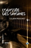 Lilian Peschet - L'Odyssée des origines - EP5.