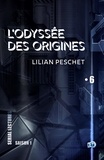 Lilian Peschet - L'Odyssée des origines - EP6.