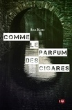 Ana Kori - Commandante Jade Fontaine Tome 4 : Comme le parfum des cigares.