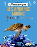 Céline Leclercq - Ma petite encyclo des animaux marins.