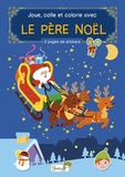 Sandrine Lamour et Catherine Metzmeyer - Joue, colle et colorie avec Le père Noël - 2 pages de stickers.