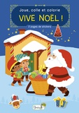 Sandrine Lamour et Catherine Metzmeyer - Joue, colle et colorie Vive Noël ! - 2 pages de stickers.
