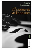 Jeanne Cressanges - Le luthier de Mirecourt.
