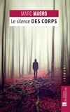 Marc Magro - Le silence des corps.