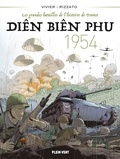 Jean-François Vivier et Francesco Rizzato - Les grandes batailles de l'histoire de France  : Dîen Bîen Phu 1954.
