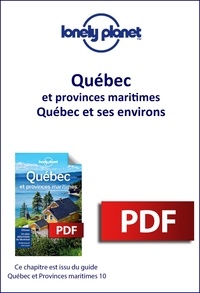  Lonely planet fr - GUIDE DE VOYAGE  : Québec - Québec et ses environs.