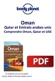  Lonely Planet - GUIDE DE VOYAGE  : Oman, Qatar et Emirats arabes unis - Comprendre Oman, Qatar et UAE.