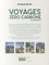 Angélique Adagio et Oliver Berry - Voyages zéro carbone (ou presque) - 80 itinéraires clés en mains, sans avion ni voiture, en Europe et au-delà.