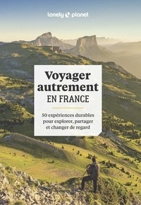 Elodie Rothan - Voyager autrement en France - 50 expériences durables, pour explorer, partager et changer de regard.