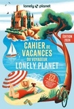  Lonely Planet - Cahier de vacances Lonely Planet.