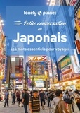 Yoshi Abe et Keiko Hagiwara - Petite conversation en Japonais - Les mots essentiels pour voyager.