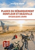 Isabelle Bouwyn et Nicolas Montard - Plages du débarquement, Honfleur et Deauville en quelques jours. 1 Plan détachable