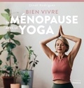 Dinah Rodrigues - Bien vivre sa ménopause avec le yoga.